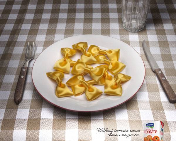 Without tomato sauce there's no pasta Print Ad For Inspiration